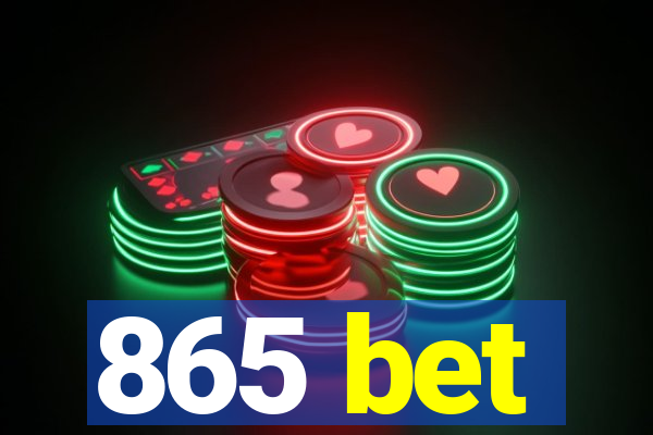 865 bet